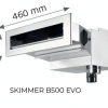 SKIMMERS ULTRAFINOS COM ACESSO FRONTAL B500 EVO E B600 EVO